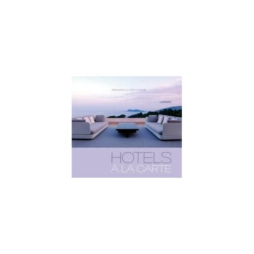 Hotels A La Carte: Provence & Cote D'azur