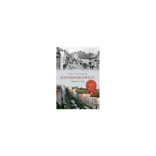 Haverfordwest Through Time