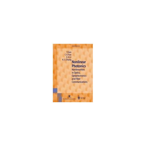 Nonlinear Photonics: Nonlinearities In Optics, Optoelectronics And Fiber Communications