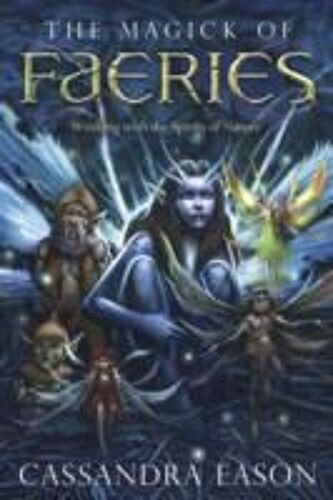 The Magick Of Faeries