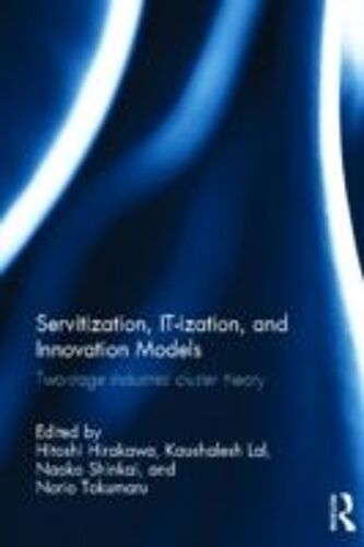 Servitization, It-Ization And Innovation Models