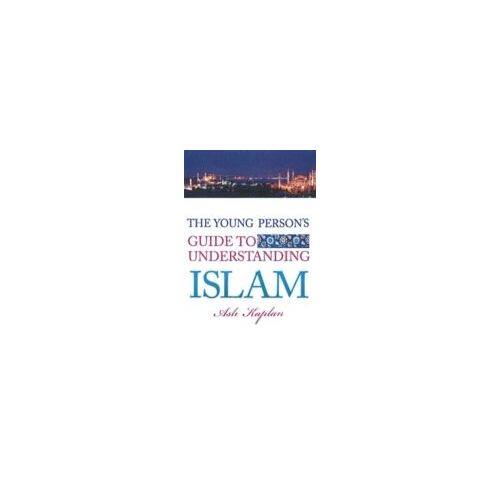 The Young Person's Guide To Understanding Islam