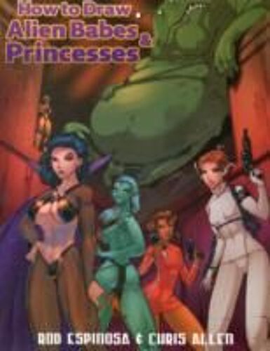 How To Draw Alien Babes & Princesses Tp