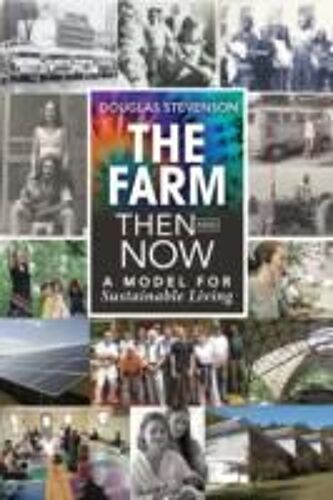 The Farm Then And Now: A Model For Sustainable Living