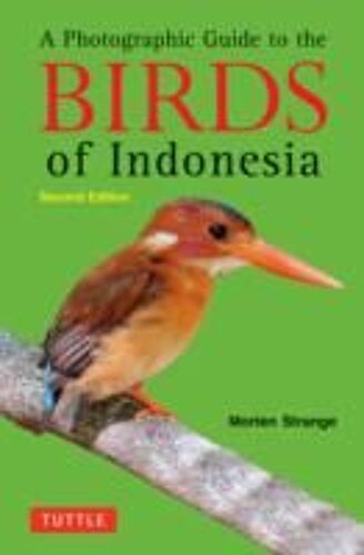 A Photographic Guide To The Birds Of Indonesia