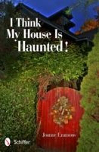 I Think My House Is Haunted!