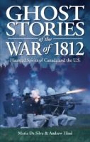 Ghost Stories Of The War Of 1812