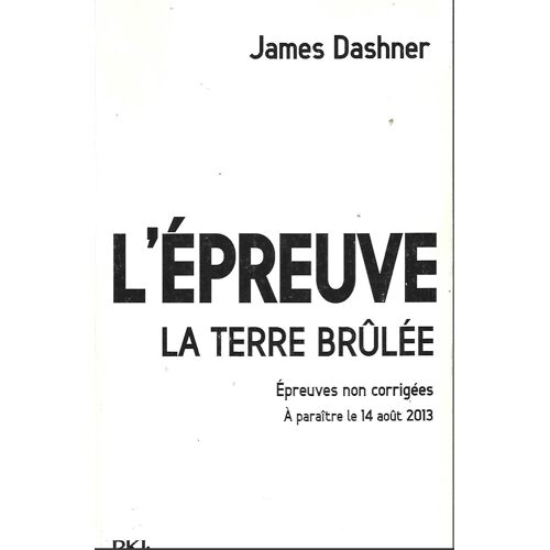 L'épreuve La Terre Brûlée Dashner