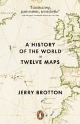 A History Of The World In Twelve Maps