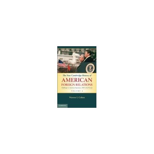 The New Cambridge History Of American Foreign Relations