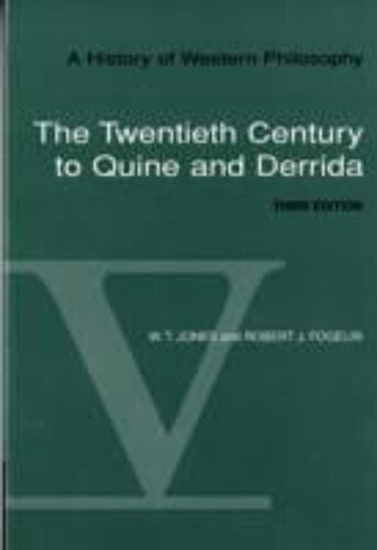 A History Of Western Philosophy: V. 5: The Twentieth Century To Quine And Derrida