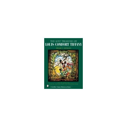 The Lost Treasures Of Louis Comfort Tiffany