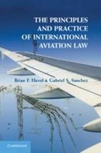 The Principles And Practice Of International Aviation Law