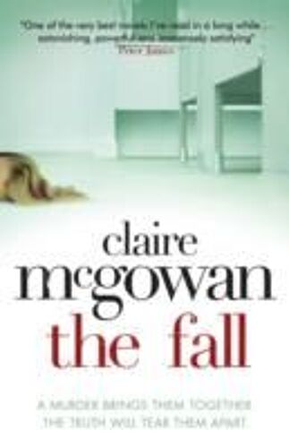 The Fall: A Murder Brings Them Together. The Truth Will Tear Them Apart.