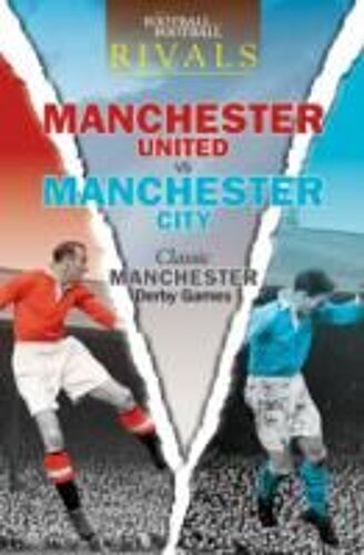 Clayton, D: Rivals: Classic Manchester Derby Games