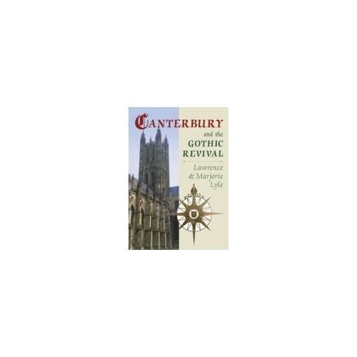 Canterbury And The Gothic Revival