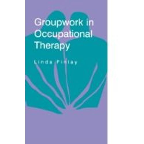 Groupwork In Occupational Therapy