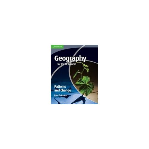 Geography For The Ib Diploma Patterns And Change