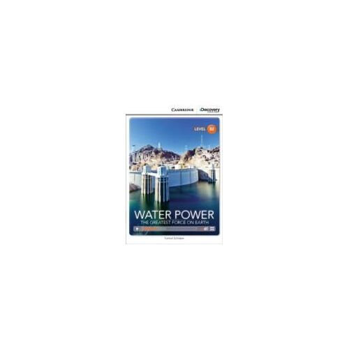 Water Power: The Greatest Force On Earth Upper Intermediate Book With Online Access