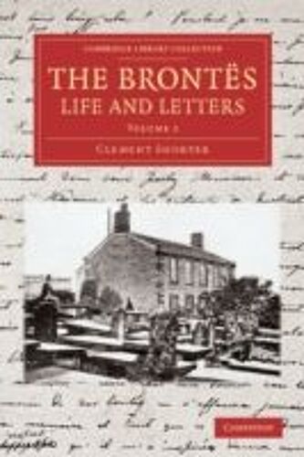 The Brontes Life And Letters