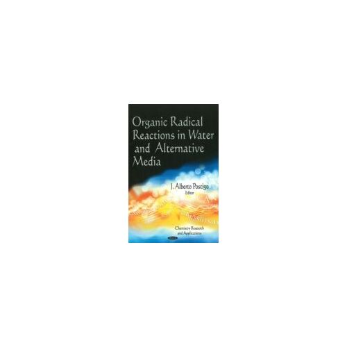 Organic Radical Reactions In Water & Alternative Media