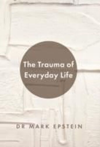 The Trauma Of Everyday Life