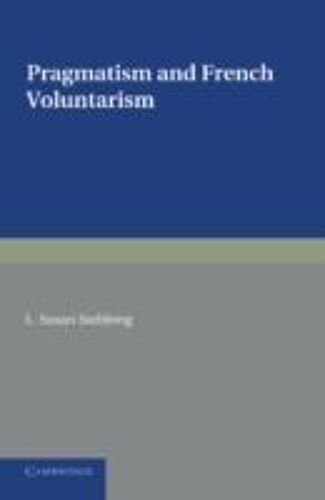 Pragmatism And French Voluntarism