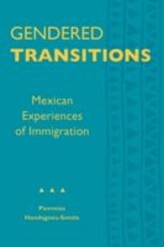 Gendered Transitions - Mexican Experiences Of Immigration (Paper)