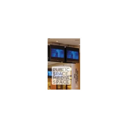 Public Space, Media Space