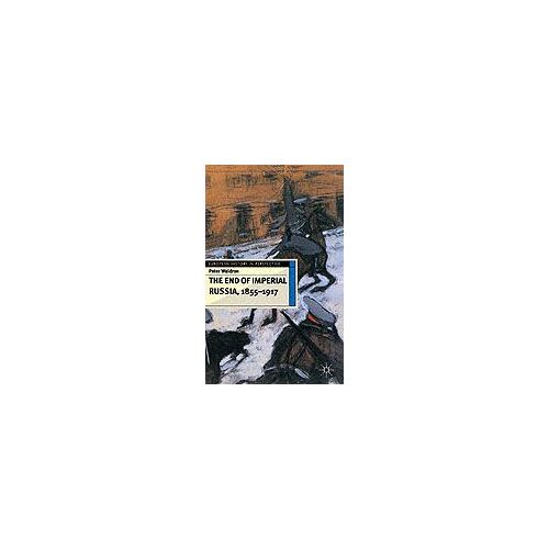 The End Of Imperial Russia, 1855-1917