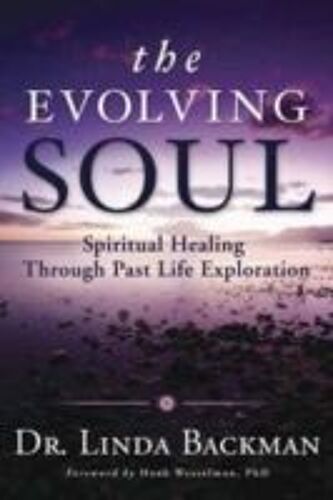 The Evolving Soul: Spiritual Healing Through Past Life Exploration
