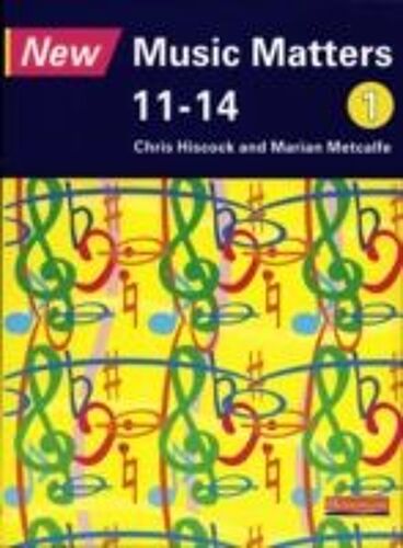 New Music Matters 11-14 Pupil Book 1
