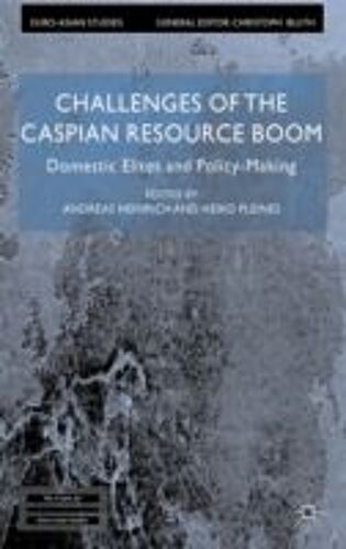 Challenges Of The Caspian Resource Boom
