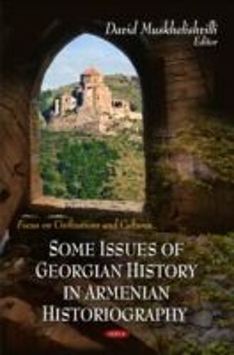 Some Issues Of Georgian History In Armenian Historiography