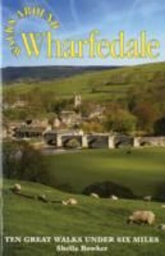 Bowker, S: Walks Around Wharfedale