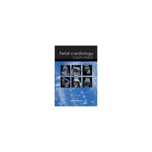 Fetal Cardiology Simplified: A Practical Manual
