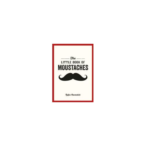 The Little Book Of Moustaches