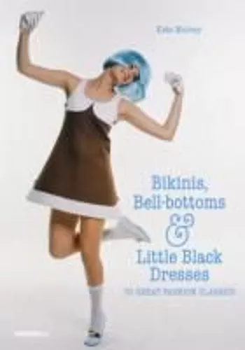 Bikinis, Bell-Bottoms And Little Black Dresses