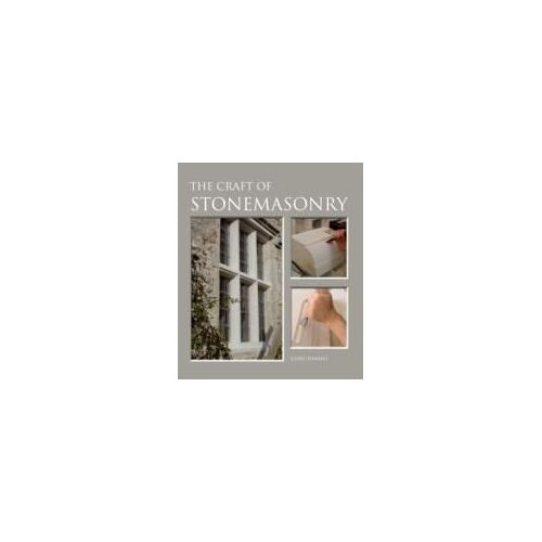The Craft Of Stonemasonry