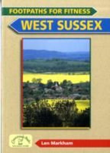 Footpaths For Fitness: West Sussex