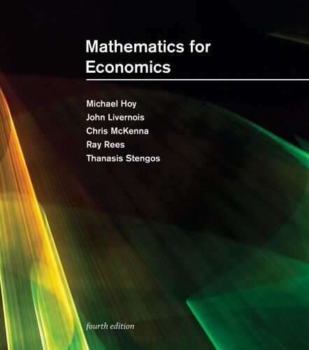 Mathematics For Economics, Fourth Edition