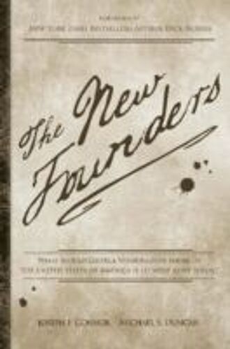 The New Founders: What Would George Washington Think Of The United States Of America If He Were Alive Today?