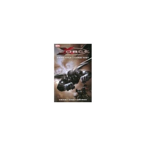 X-Force By Craig Kyle & Chris Yost: The Complete Collection Volume 1