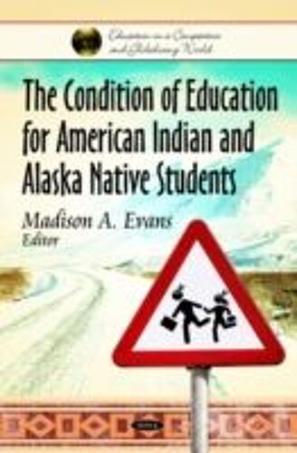 Condition Of Education For American Indian & Alaska Native Students