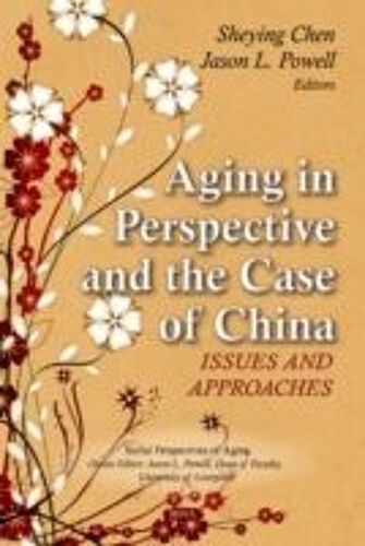 Aging In Perspective & The Case Of China
