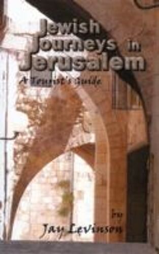 Jewish Journeys In Jerusalem