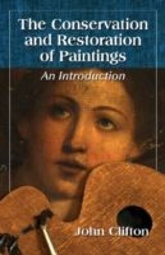 The Conservation And Restoration Of Paintings