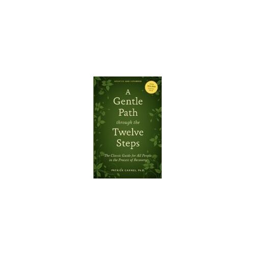 A Gentle Path Through The Twelve Steps