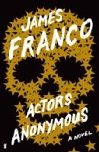 Actors Anonymous - A Novel