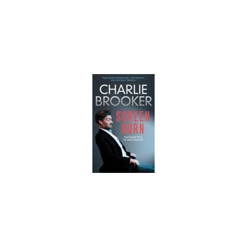Brooker, C: Charlie Brooker's Screen Burn
